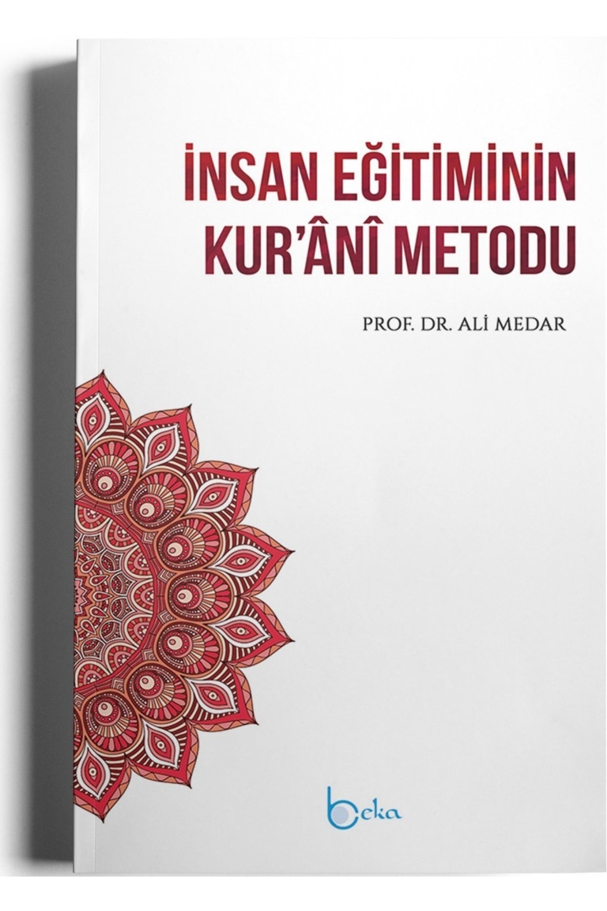 İnsan Eğitiminin Kurani Metodu