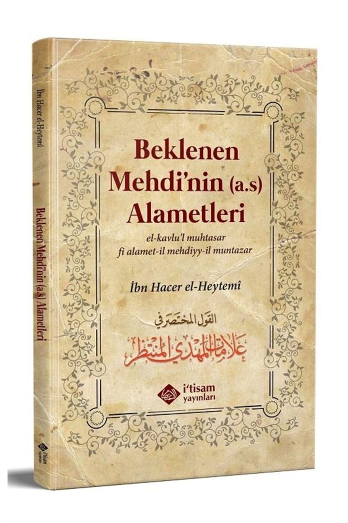 Beklenen Mehdi'nin Alametleri / Ibn Hacer El-heytemi / / 9786059612869