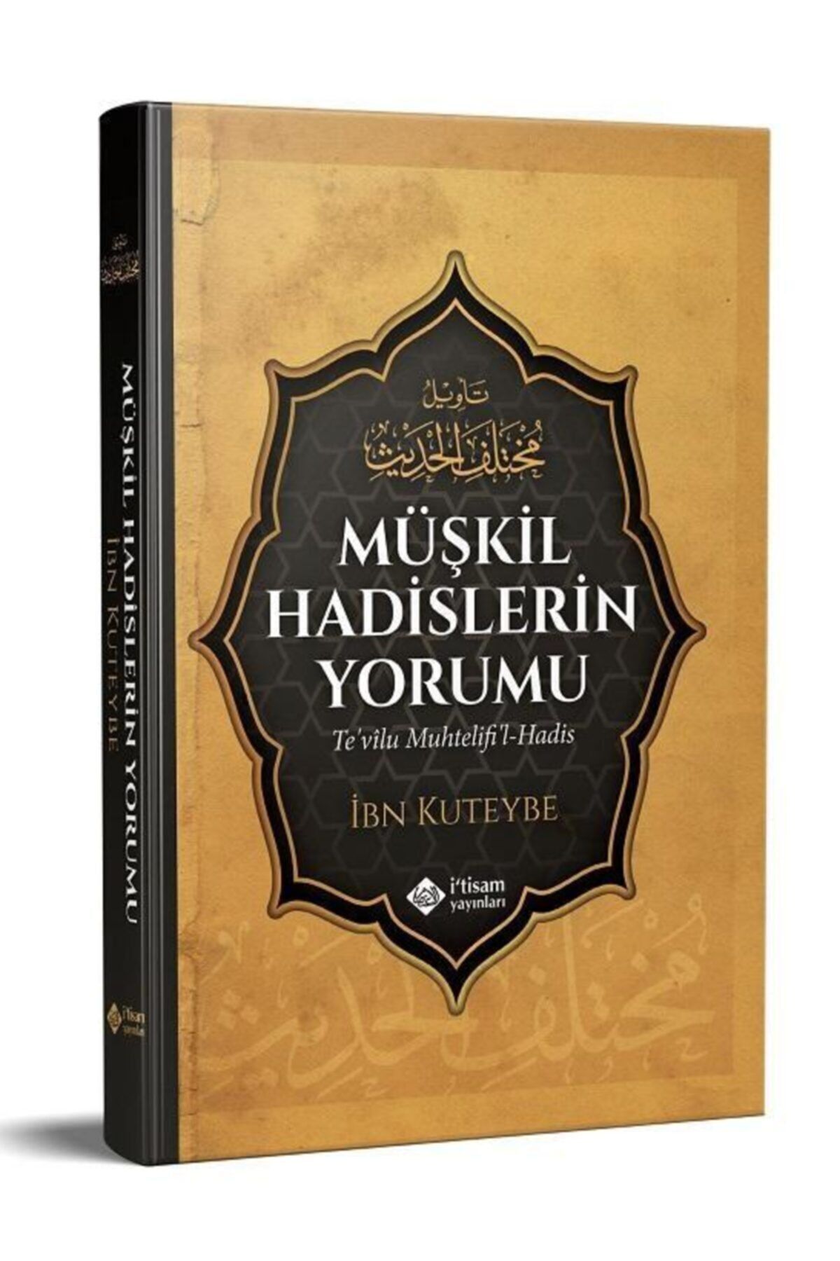 Müşkil Hadislerin Yorumu Te'vilu Muhtelefi'l Hadis Ciltli