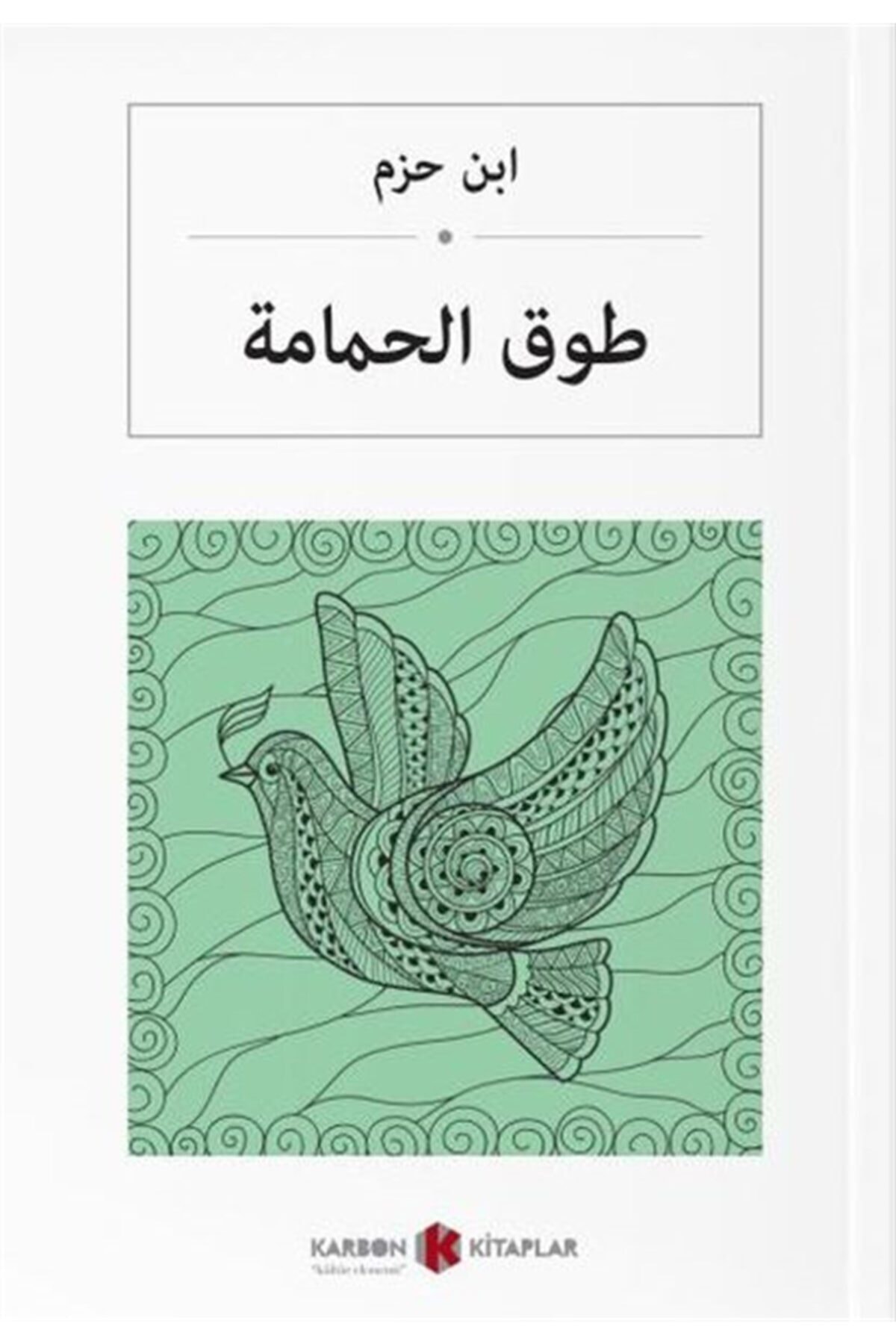 Güvercin Gerdanlığı (arapça) Ibn Hazm El Endelüsi