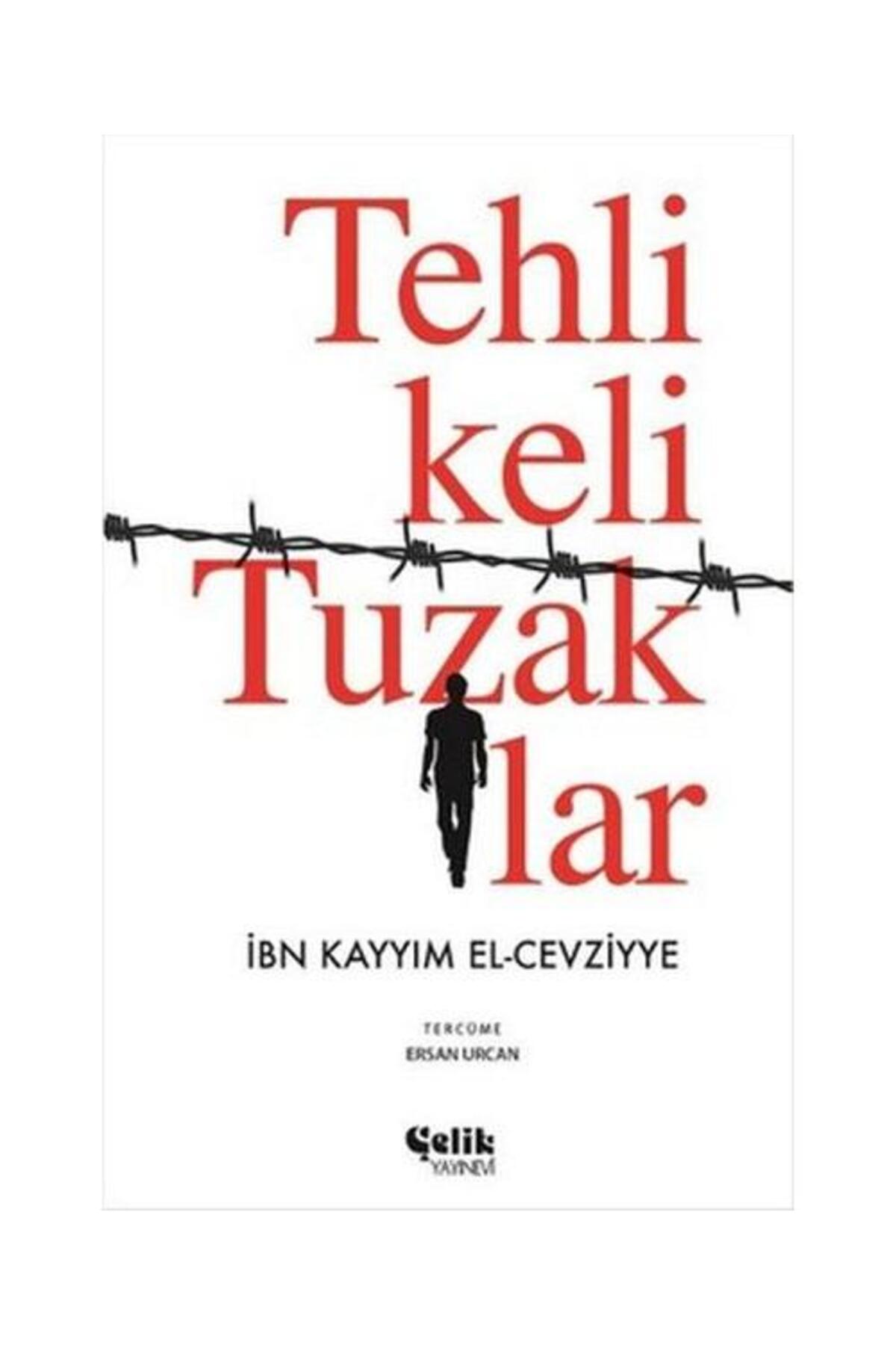 Tehlikeli Tuzaklar / Çelik Yayınevi / İbn Kayyım El Cevziyye