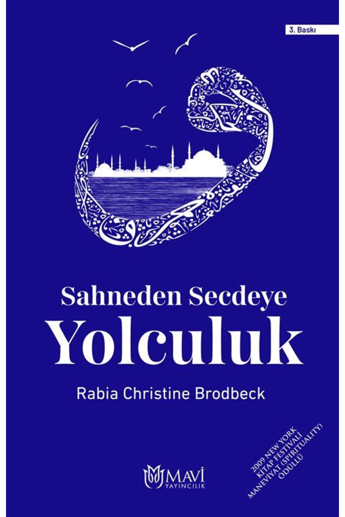 Sahneden Secdeye Yolculuk