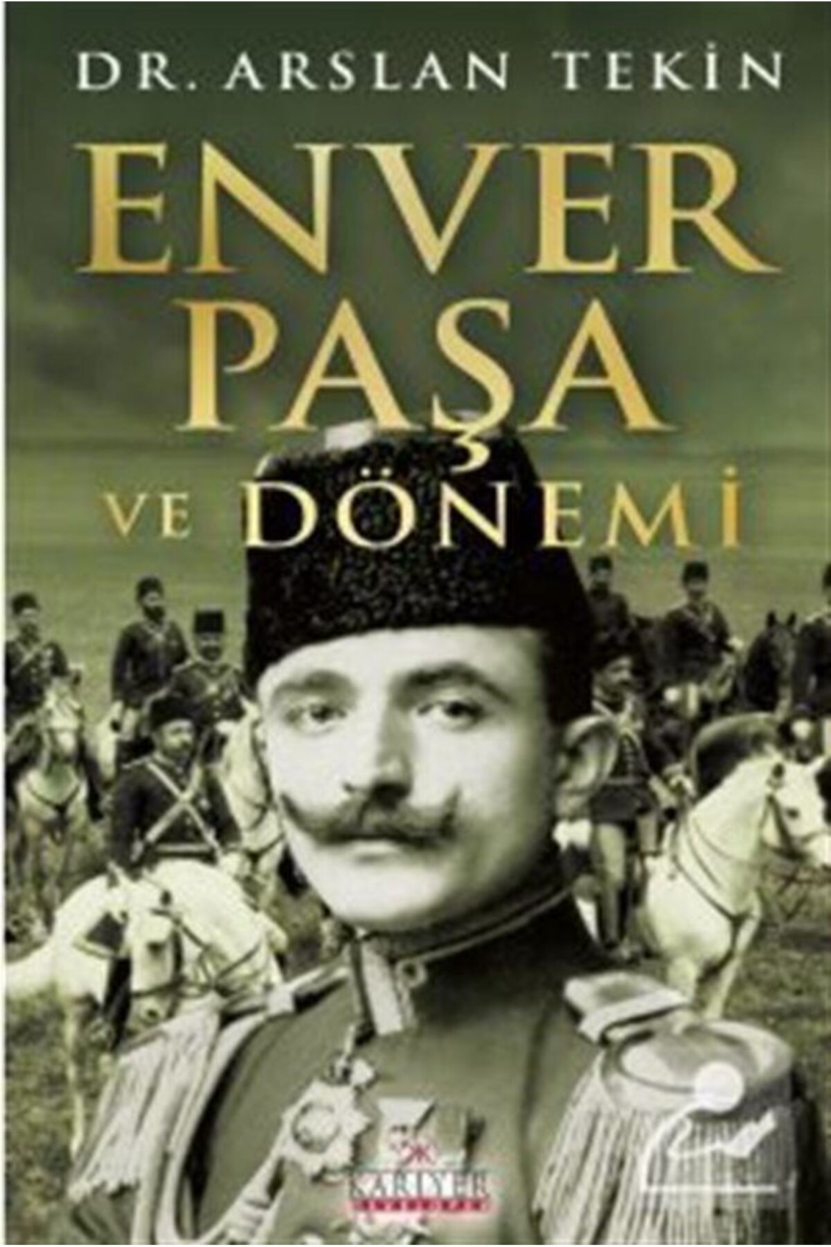 Enver Paşa Ve Dönemi