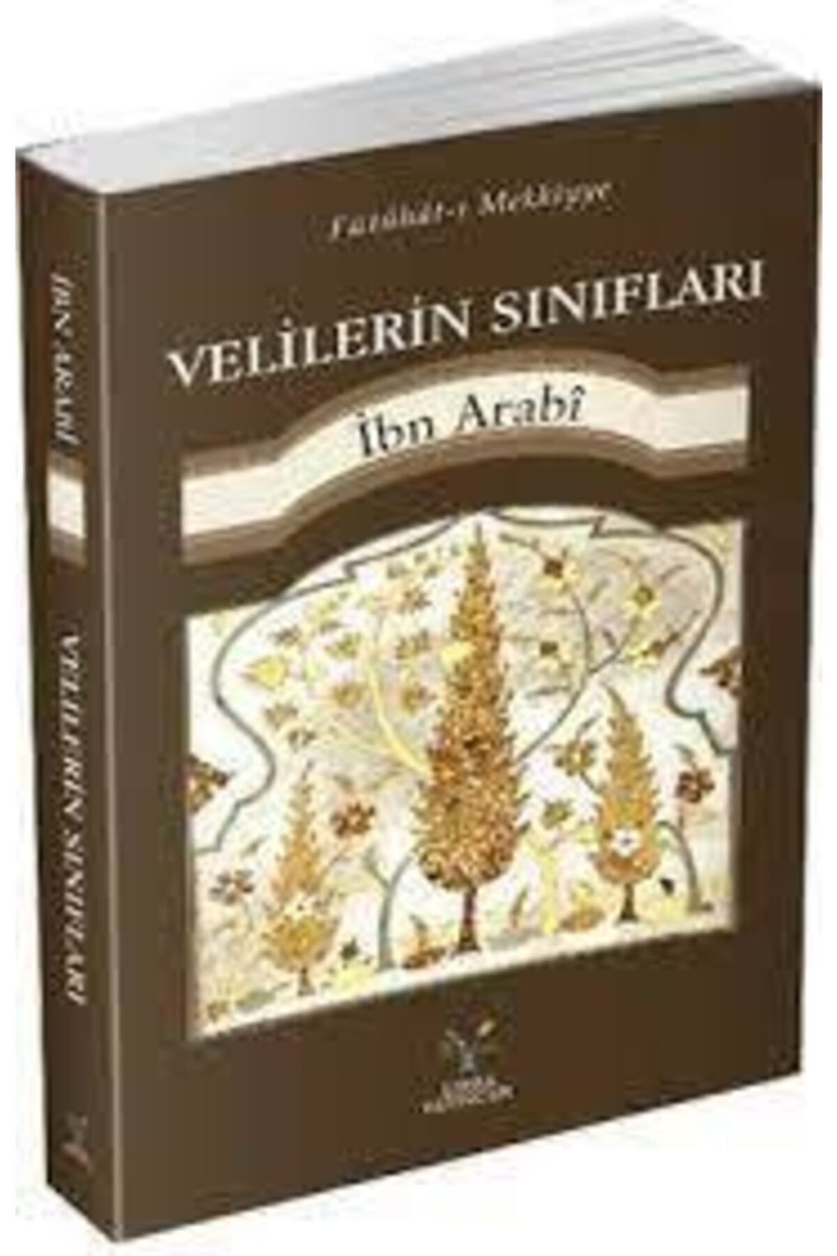 Velilerin Sınıfları - Muhyiddin Ibn Arabi