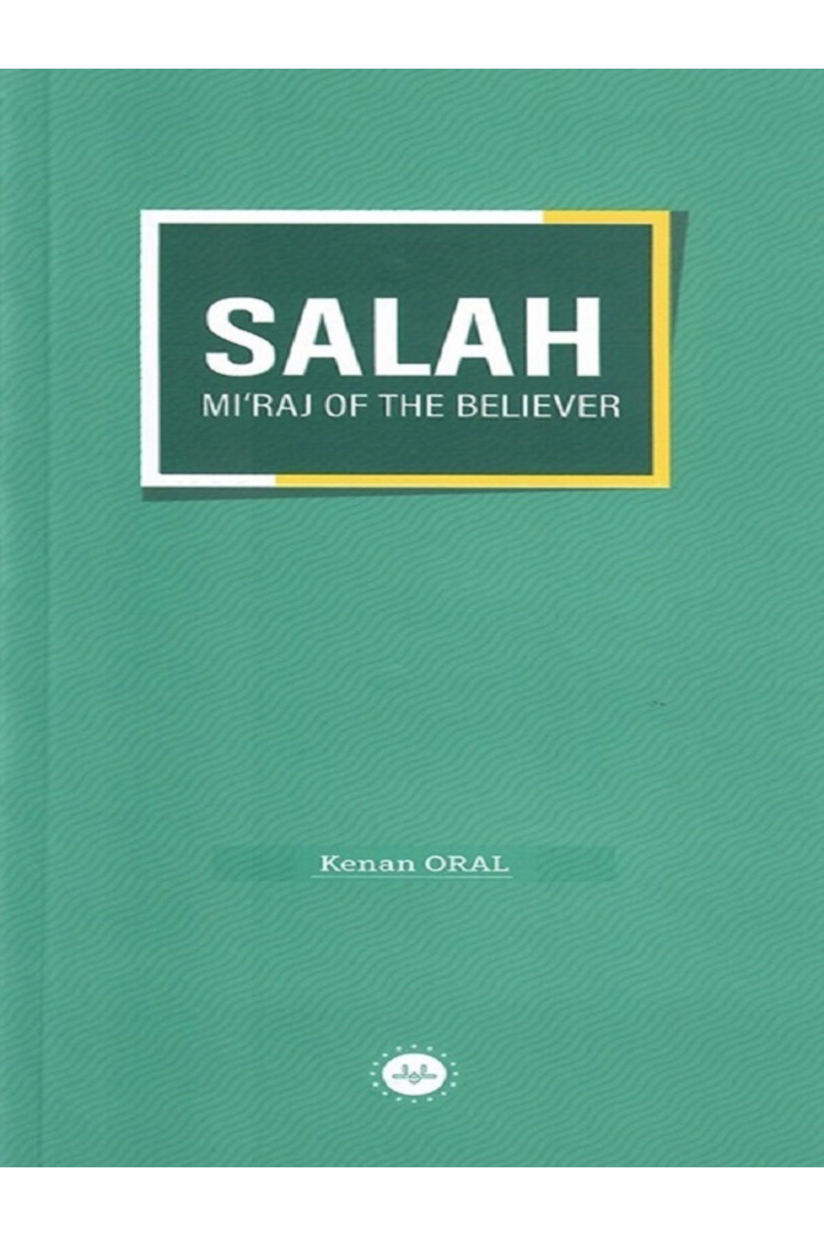 Salah Miraj Of The Believer Müminin Miracı Namaz İngilizce Kenan Oral - Diyanet İşleri Başkanlığı