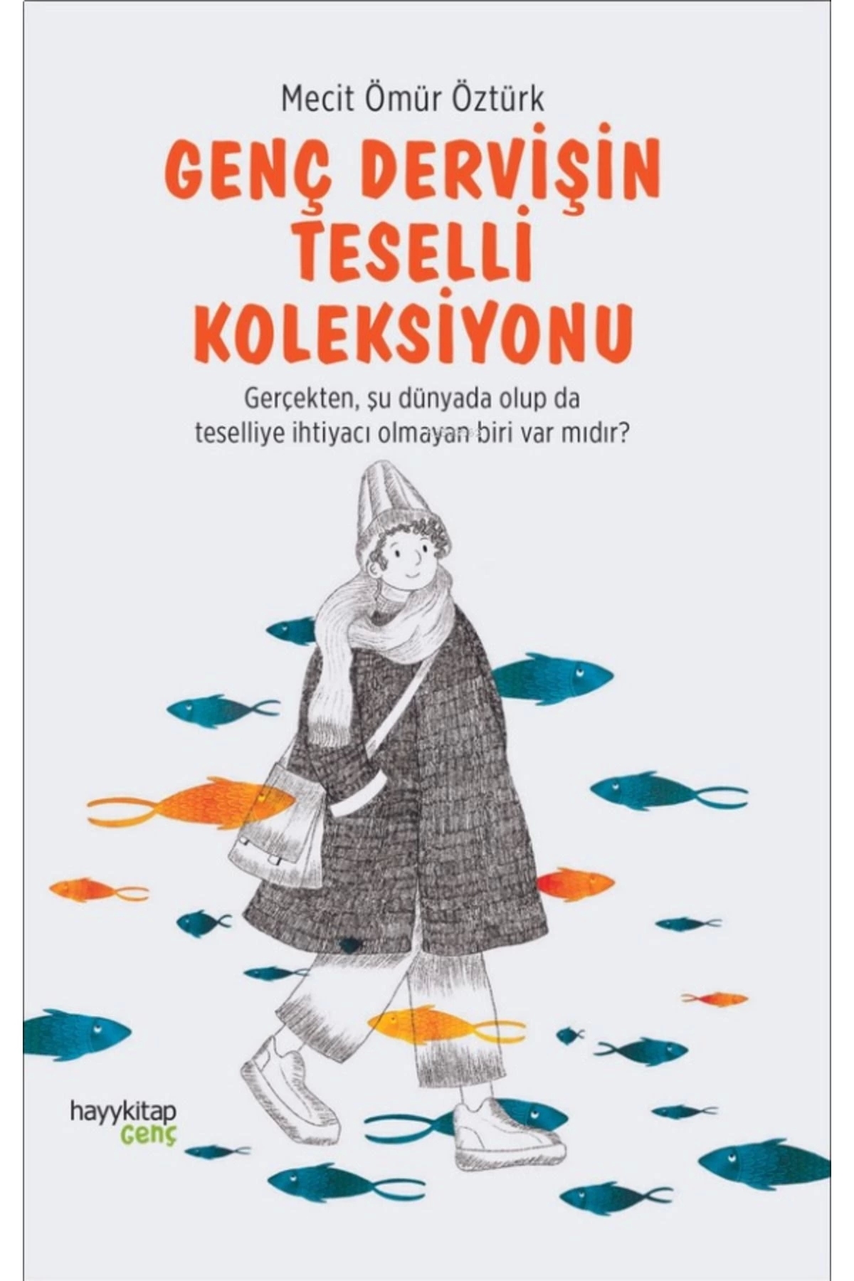 Genç Dervişin Teselli Koleksiyonu