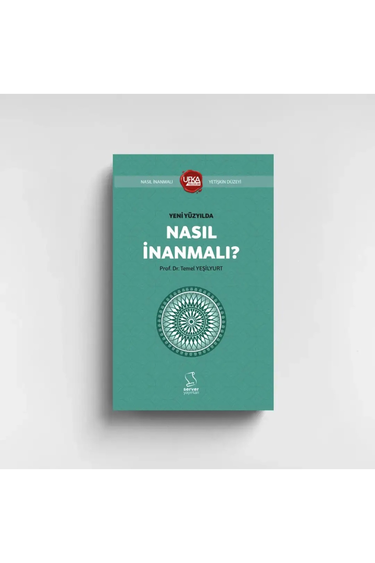 YENİ YÜZYILDA NASIL İNANMALI (KISALTILMIŞ) - YETİŞKİN (UY13)