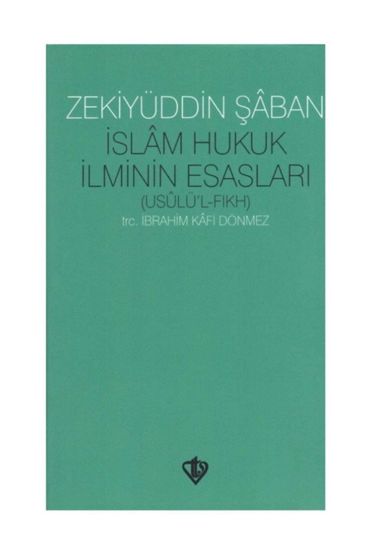Islam Hukuk Ilminin Esasları Usulu Fıkıh