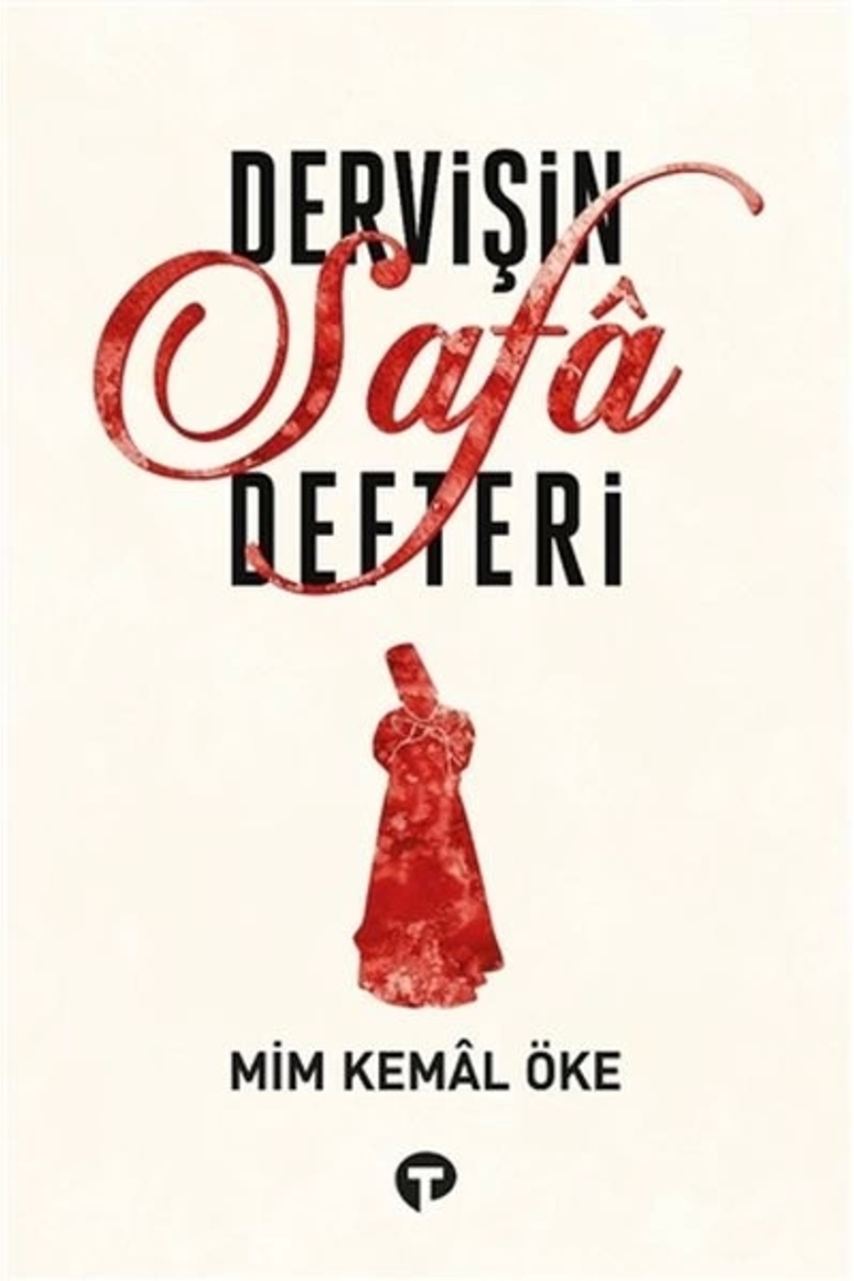 Dervişin Safa Defteri - Mim Kemal Öke -