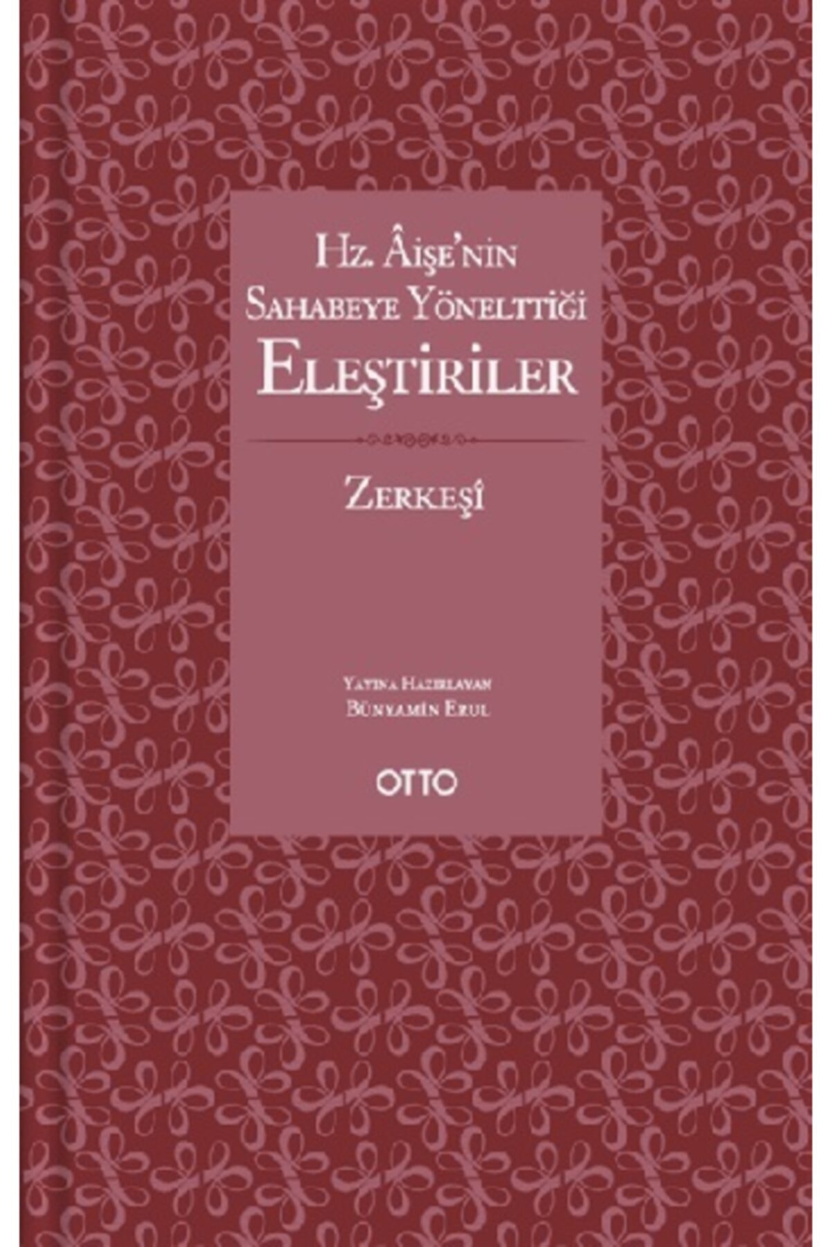 Hz. Âişe'nin Sahabeye Yönelttiği Eleştiriler (Karton Kapak)