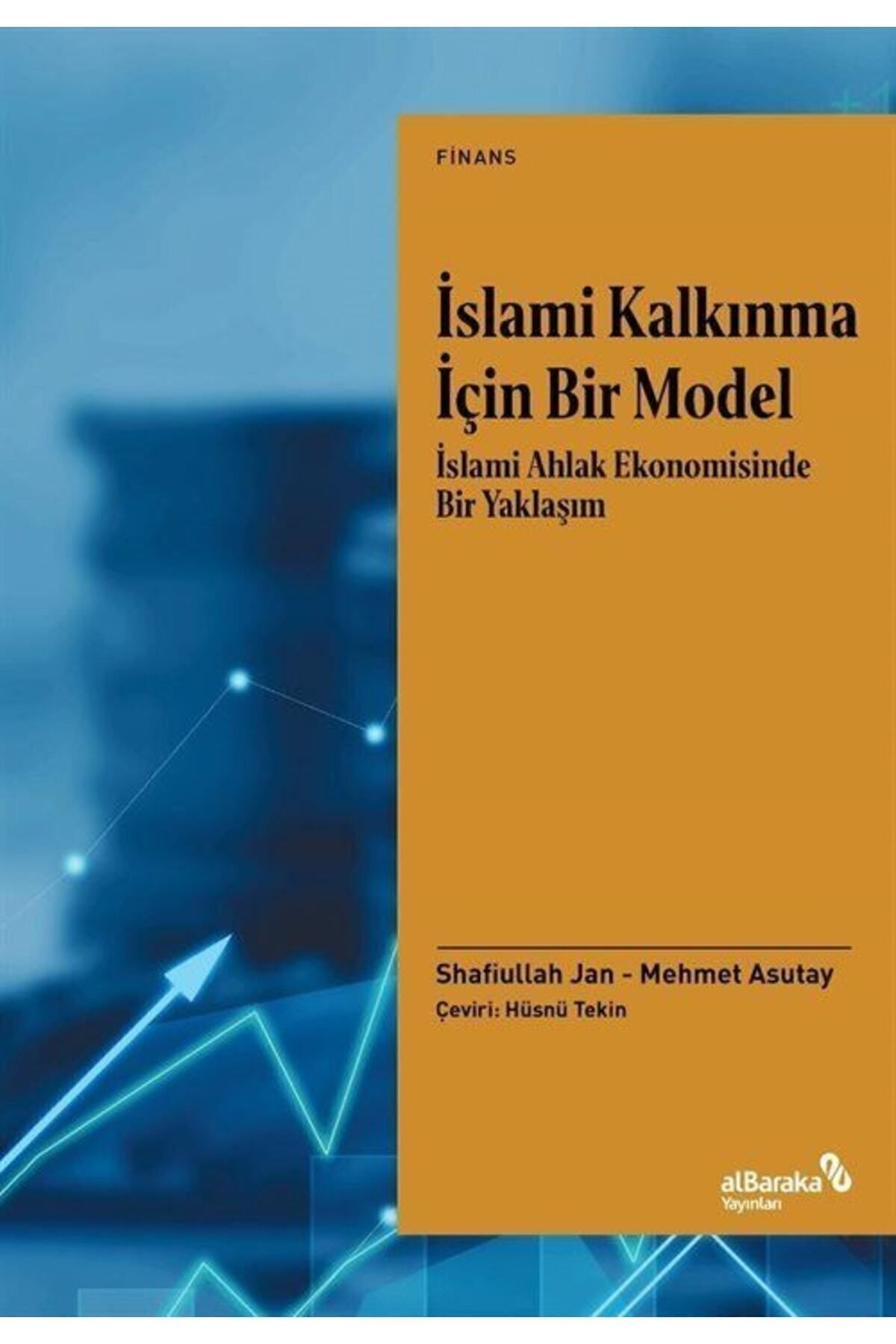 Islami Kalkınma Için Bir Model & Islami Ahlak Ekonomisinde Bir Yaklaşım