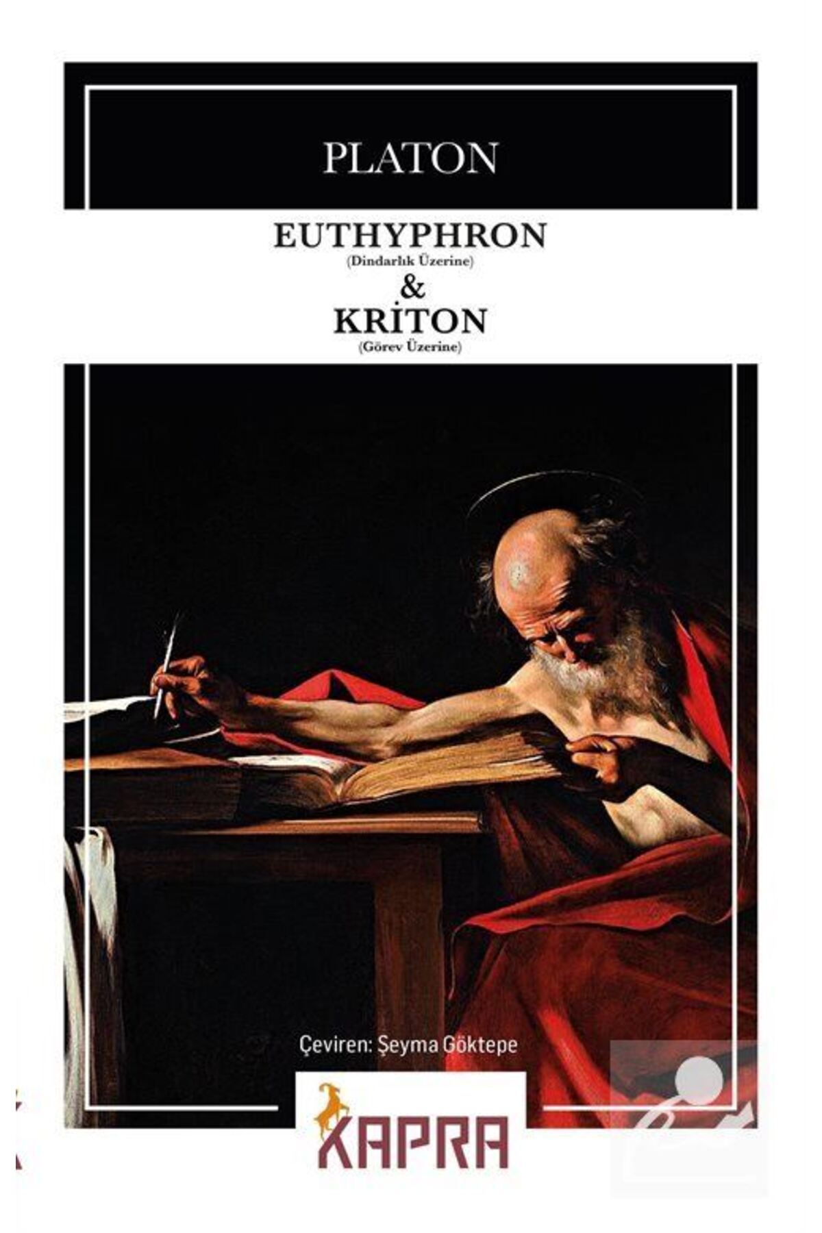 Euthyphron (Dindarlık Üzerine) - Kriton (Görev Üzerine)