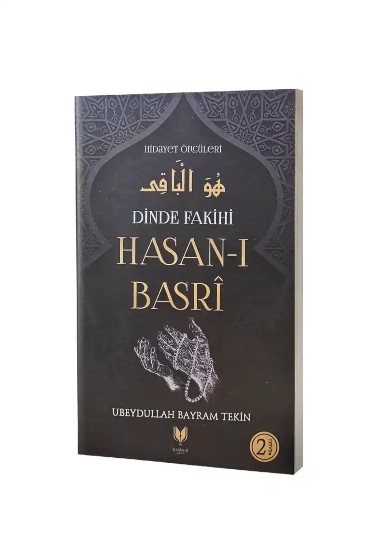 Hasan-ı Basri – Dinde Fakihi Hidayet Öncüleri 1 - Ubeydullah Bayram Tekin 9786257429047