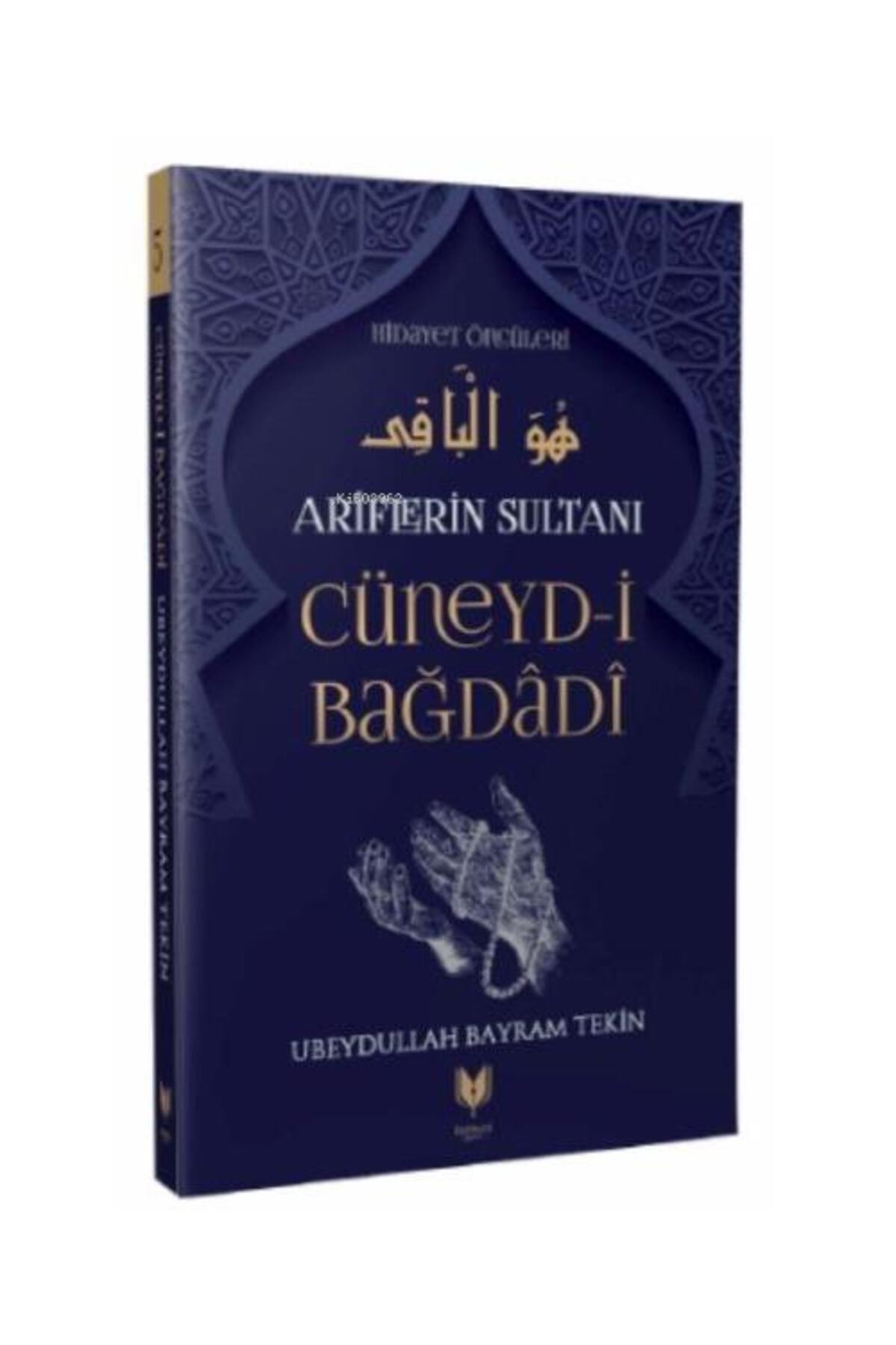 Cüneyd i Bağdadi Ariflerin Sultanı Hidayet Öncüleri 5 / /