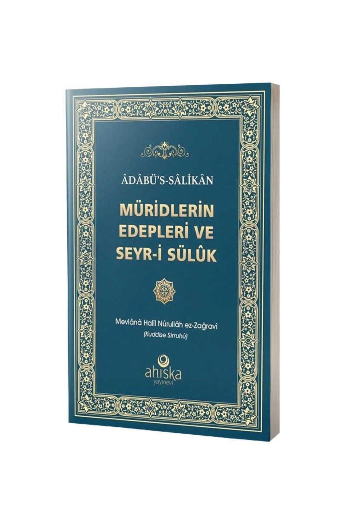 Adabüs Salikan Müridlerin Edepleri ve Seyri Sülük