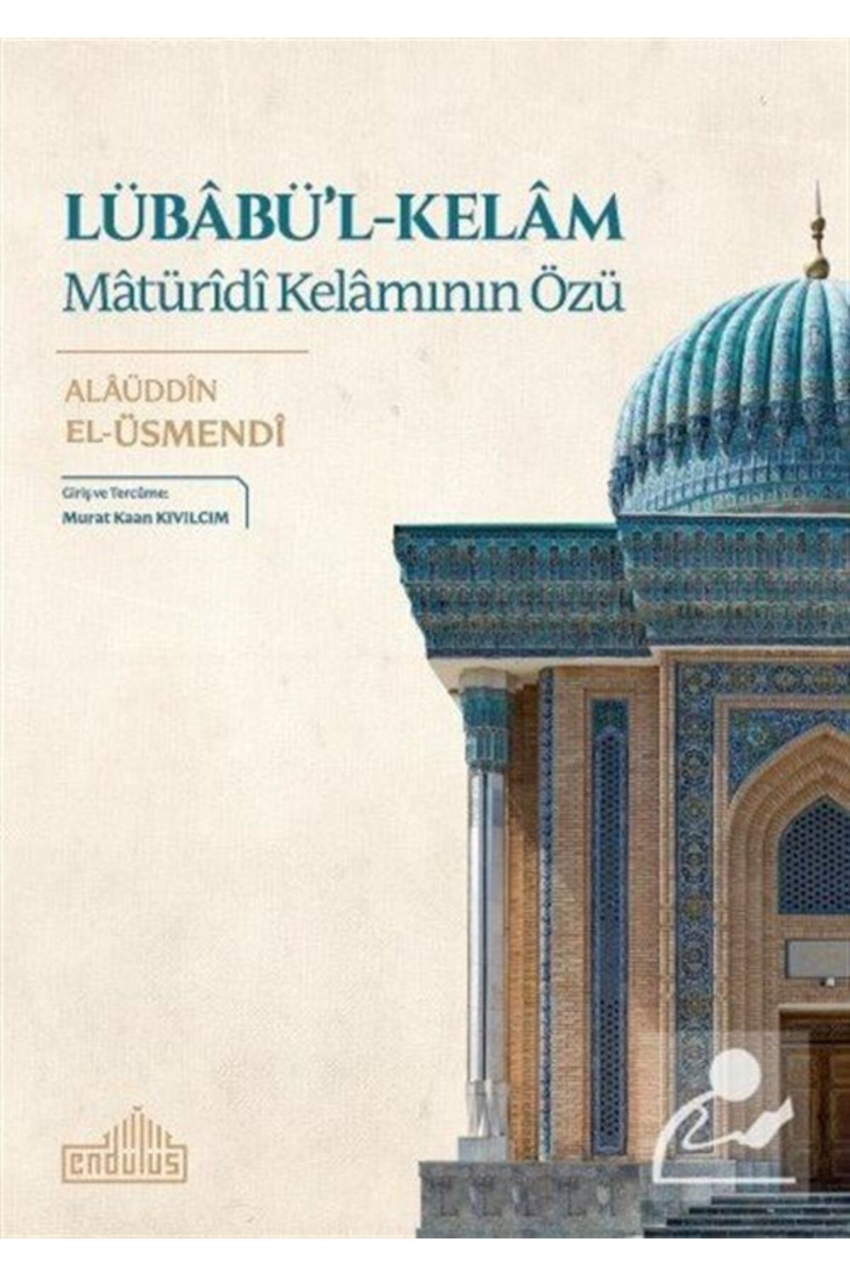 Lübabü'l-Kelam: Matürîdî Kelamının Özü