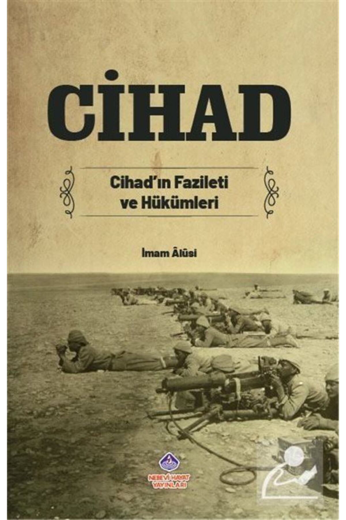 Cihad Cihad'ın Fazileti ve Hükümleri