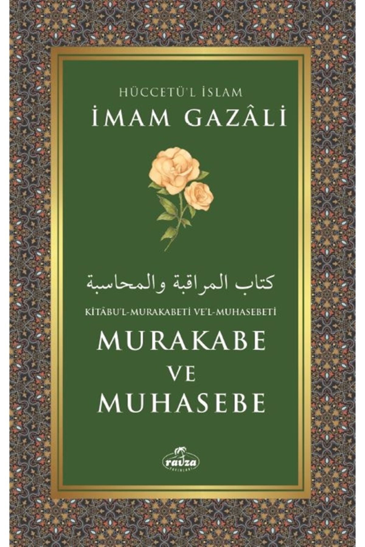 Kitabu'l-mukarabeti Ve'l-muhasebeti Murakabe Ve Muhasebe - Imam Gazali 9786257682749