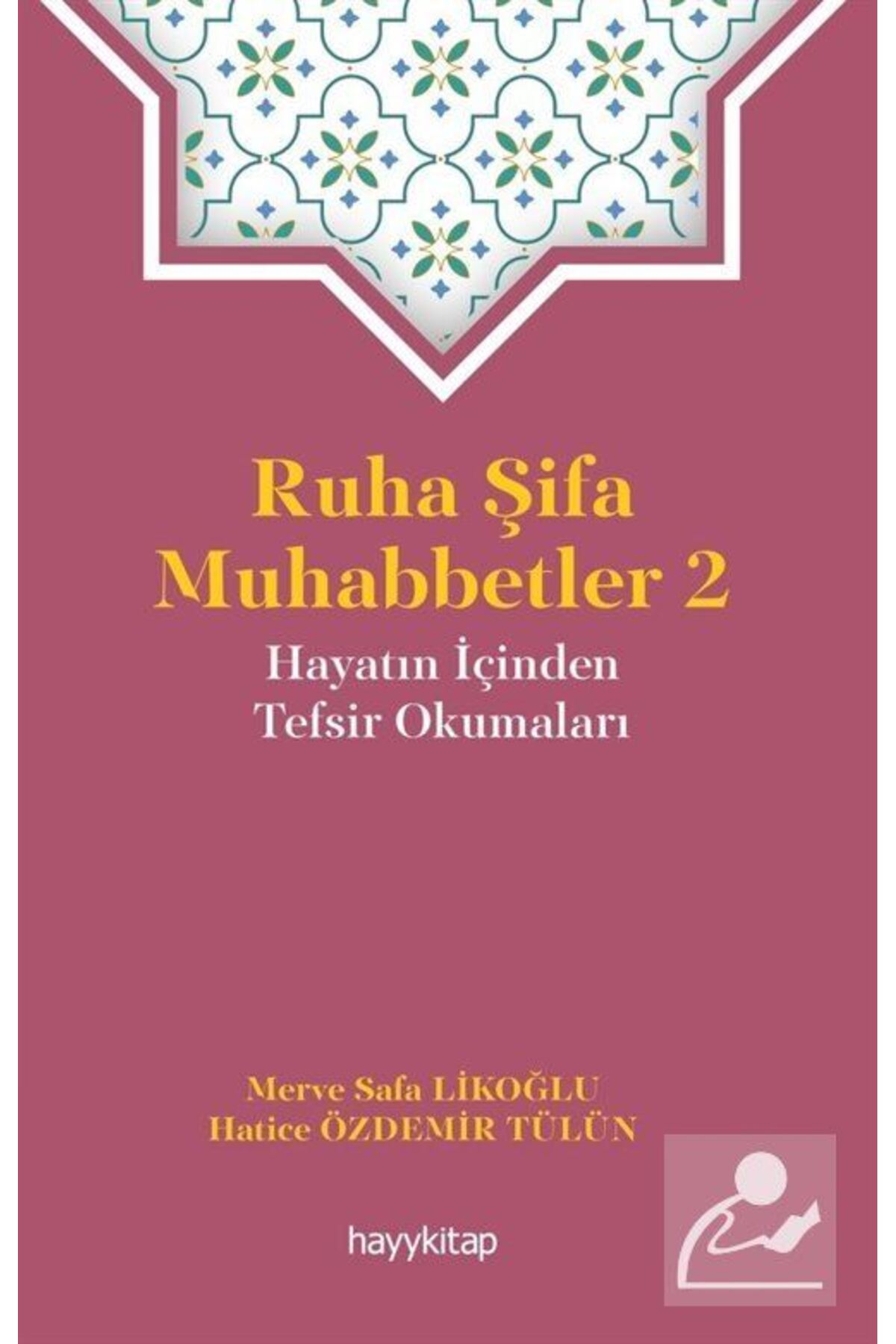 Ruha Şifa Muhabbetler 2 Merve Safa Likoğlu, Hatice Özdemir Tülün Kitabı 120 Sayfa Hayykitap
