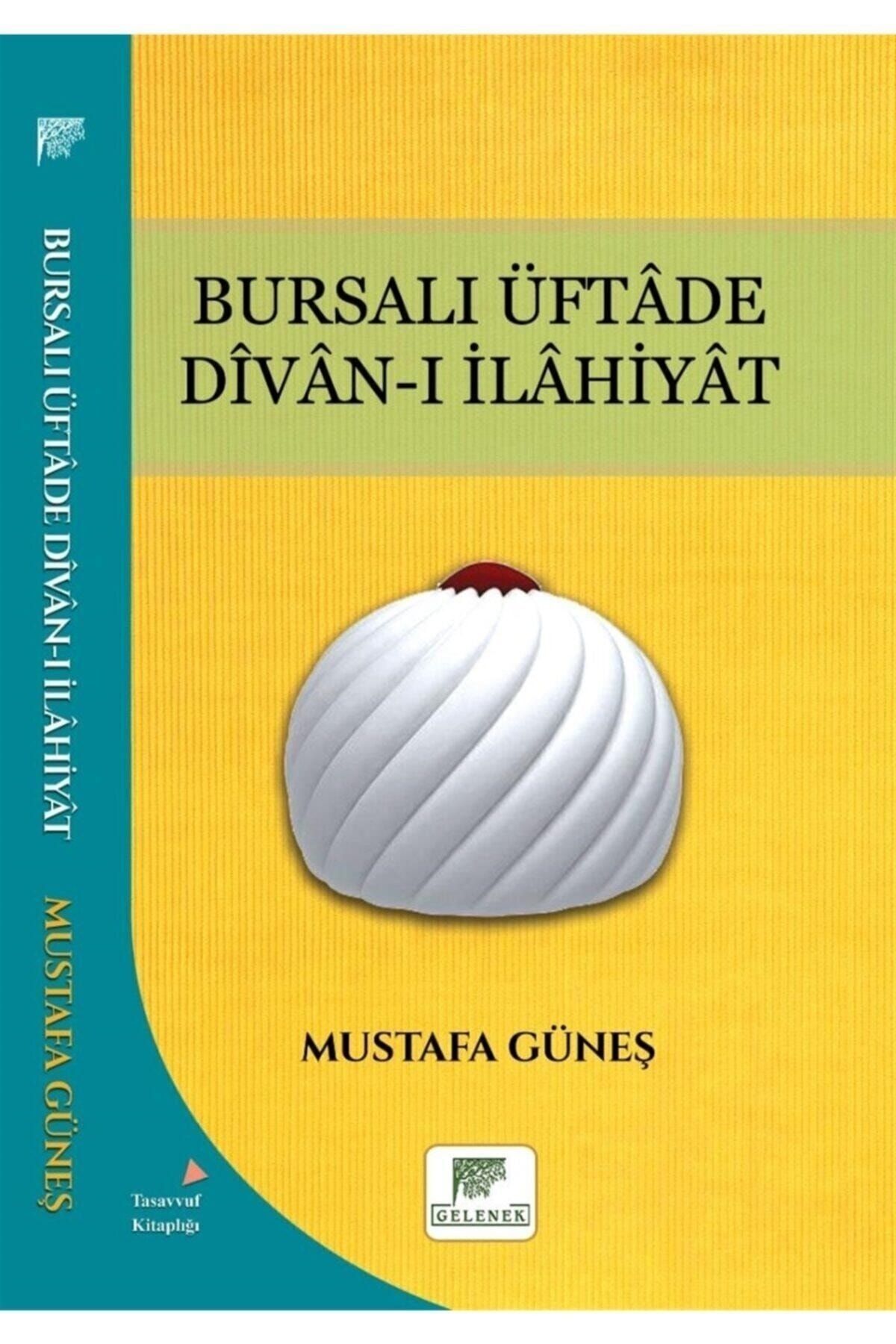 Bursalı Üftade Divan-ı Ilahiyat - Mustafa Güneş 9786257840231