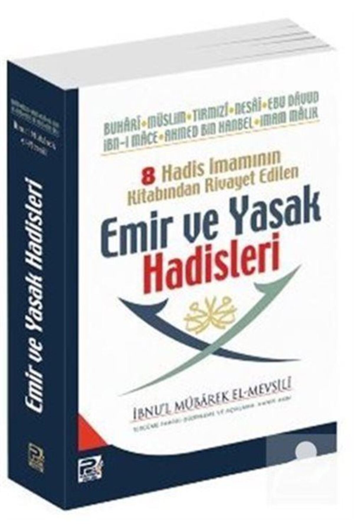 Emir ve Yasak Hadisleri (Muhtasar, Metinsiz) & 8 Hadis İmamının Kitabından Rivayet Edilen