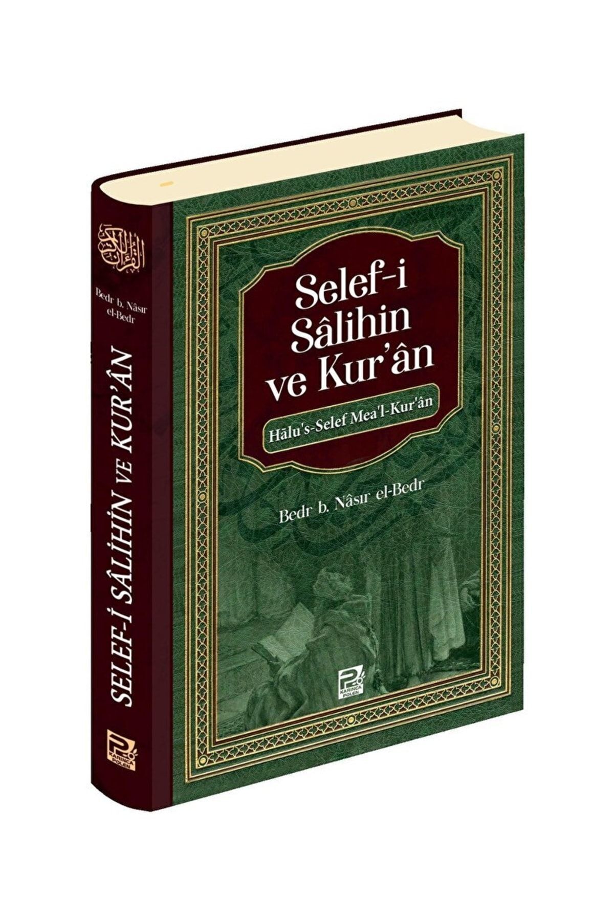 Selef-i Salihin Ve Kur'an Bedr B. Nasır El-bedr