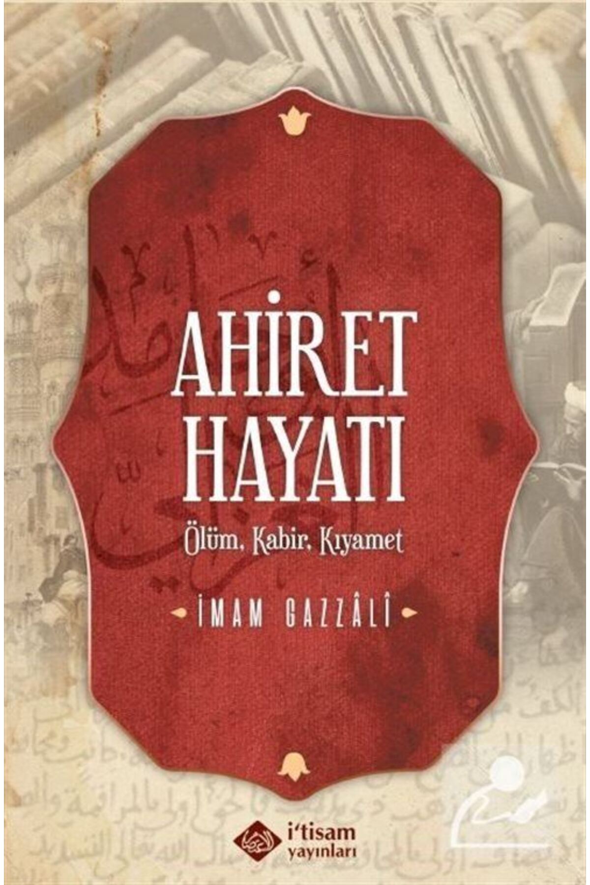 Ahiret Hayatı / Ölüm - Kabir Kıyamet (Karton Kapak)