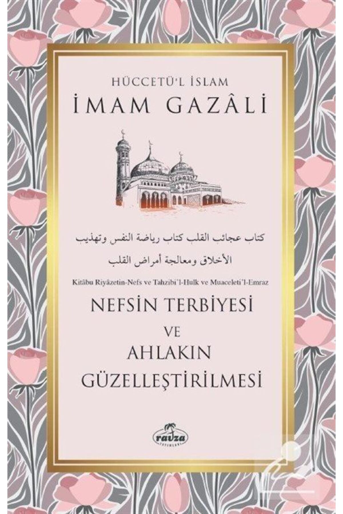 Nefsin Terbiyesi Ve Ahlakın Güzelleştirilmesi