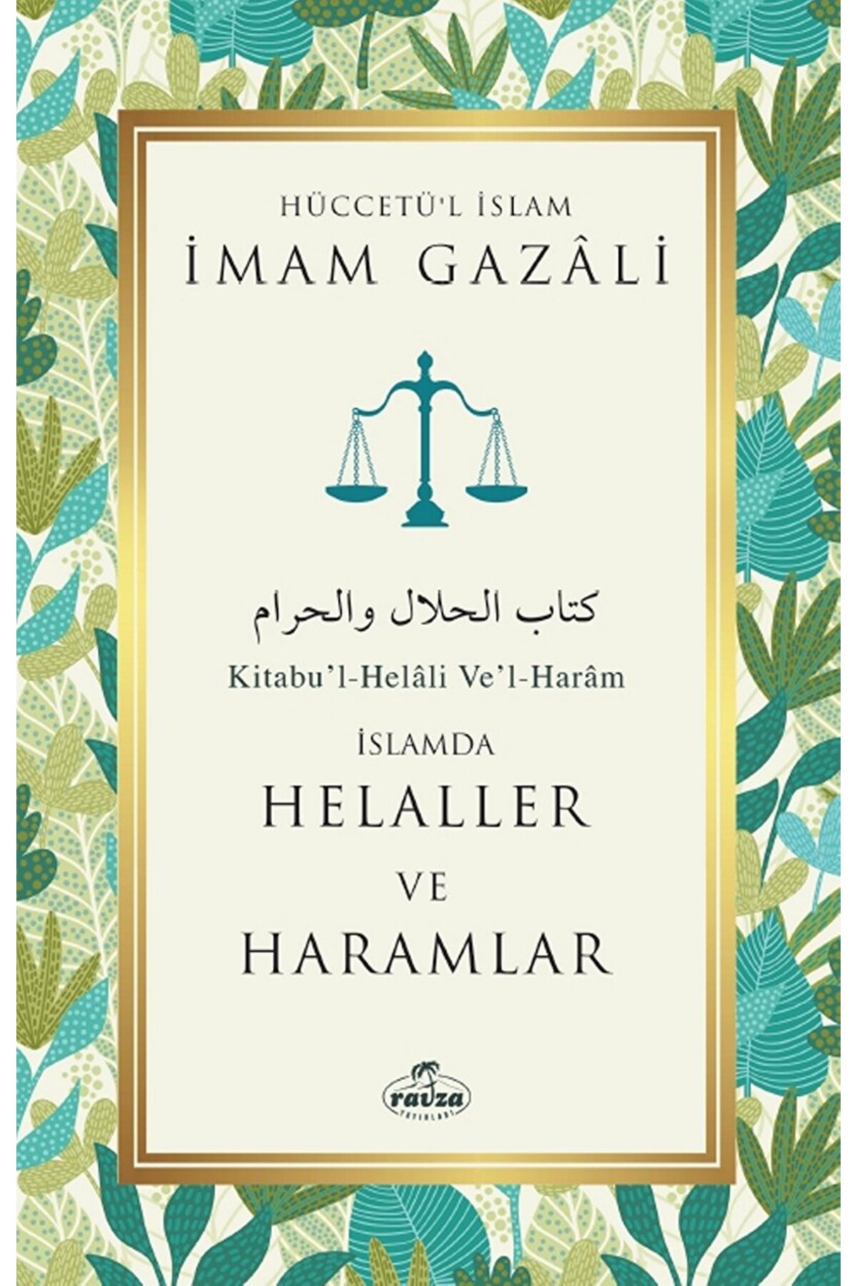 Helaller ve Haramlar / İmam Gazali / Ravza Yayınları / 9786258081862