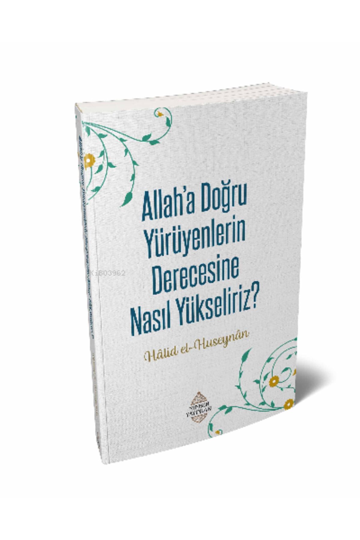 Allaha'a Doğru Yürüyenlerin Derecesine Nasıl Yükseliriz?
