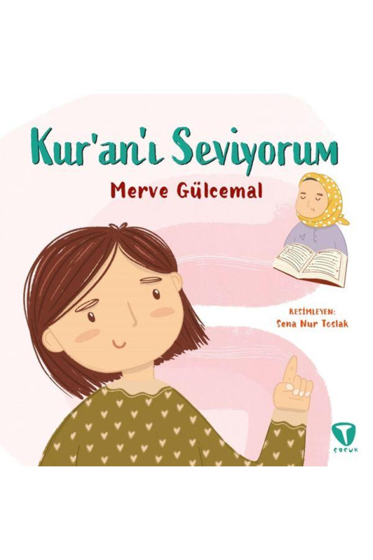 Kur’an’ı Seviyorum / Turkuvaz Çocuk / Merve Gülcemal