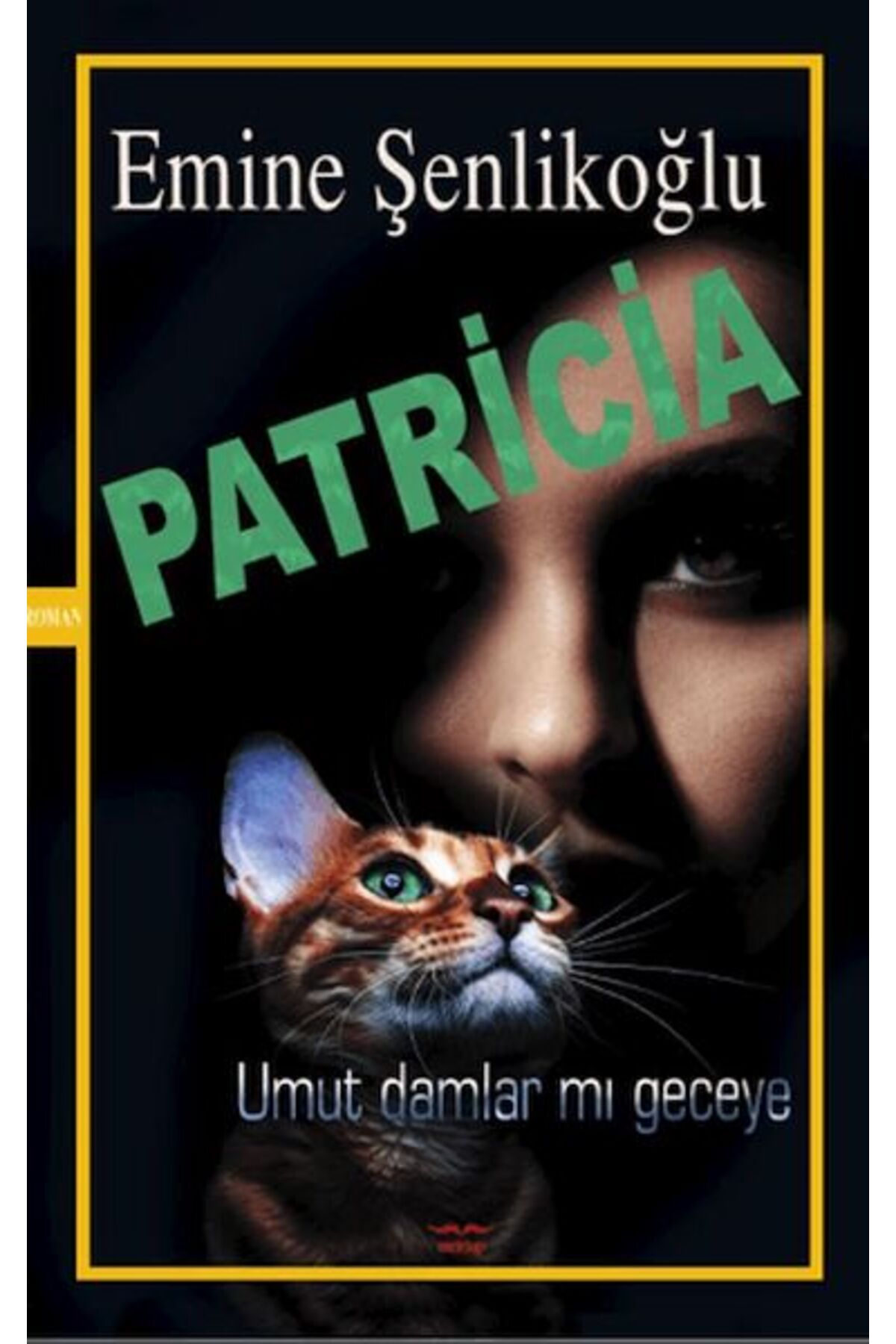 Patricia / Mektup Yayınları / Emine Şenlikoğlu