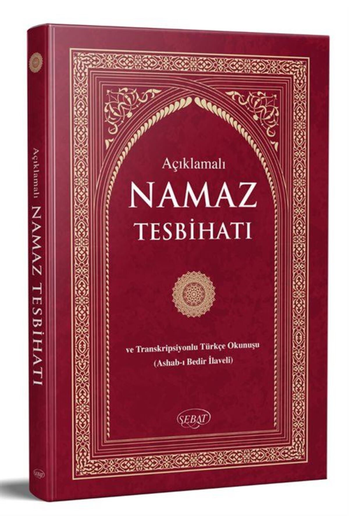 Açıklamalı Namaz Tesbihatı Ve Transkripsiyonlu Türkçe Okunuş (ÇANTA BOY-CİLTLİ-K-2008)