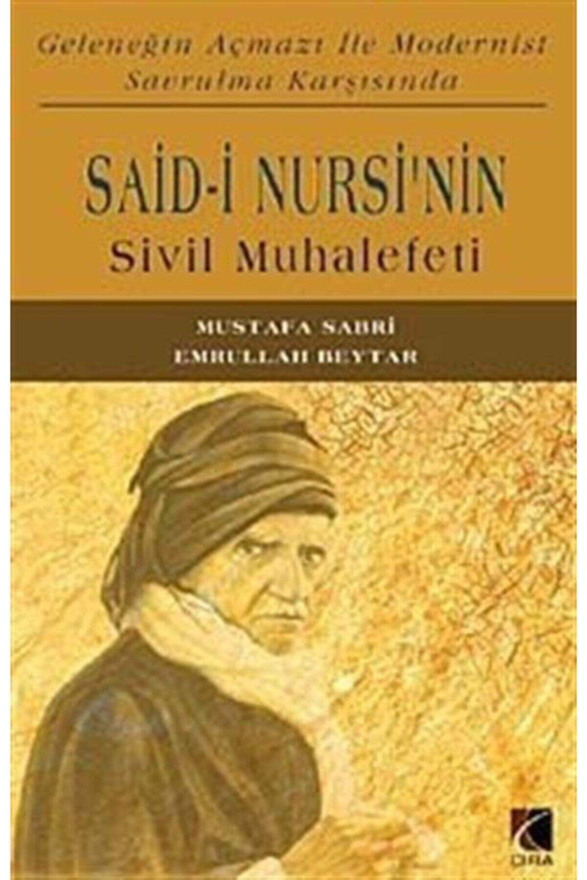 Said-i Nursi’nin Sivil Muhalefeti - Mustafa Sabri