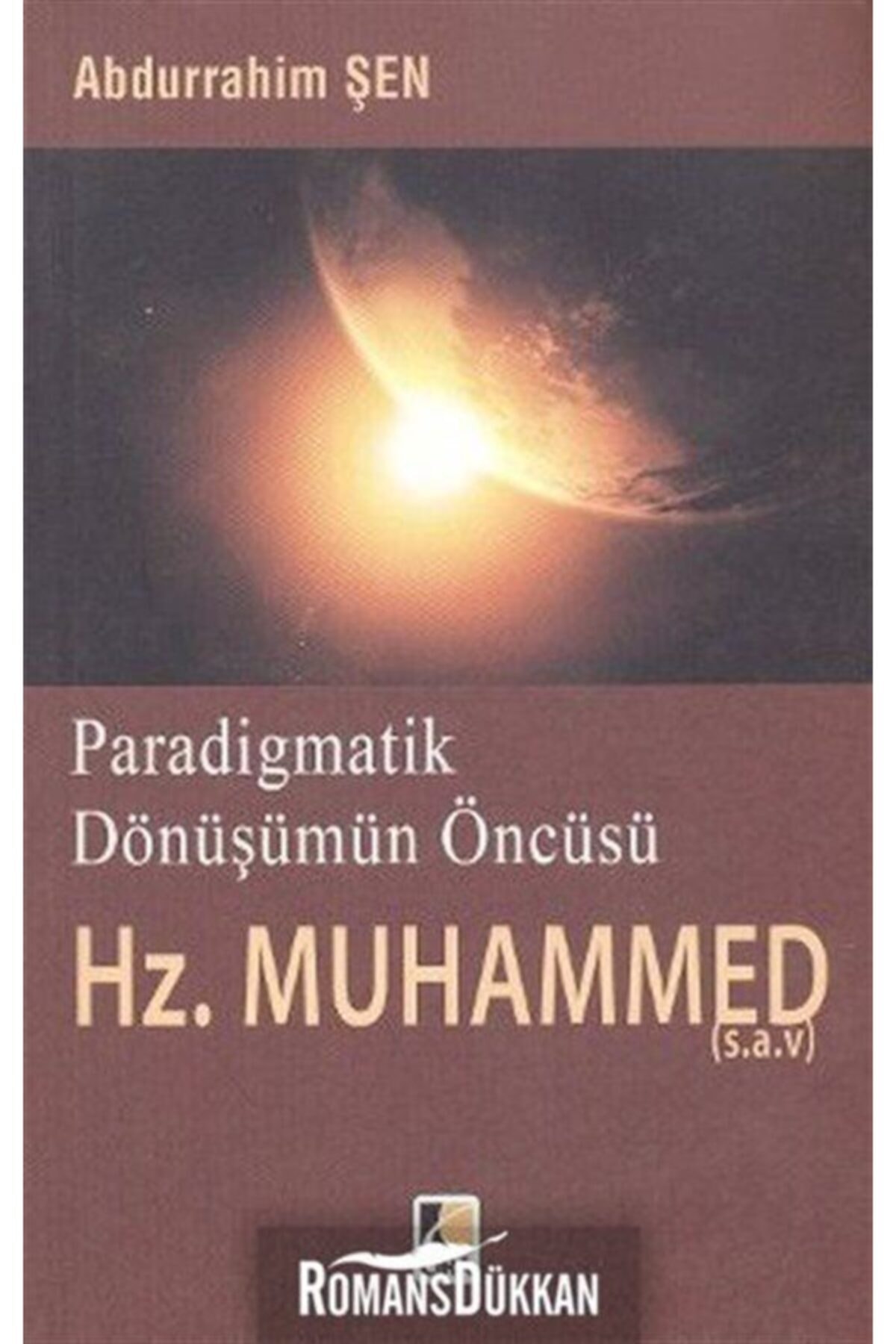 Paradigmatik Dönüşümün Öncüsü Hz. Muhammed