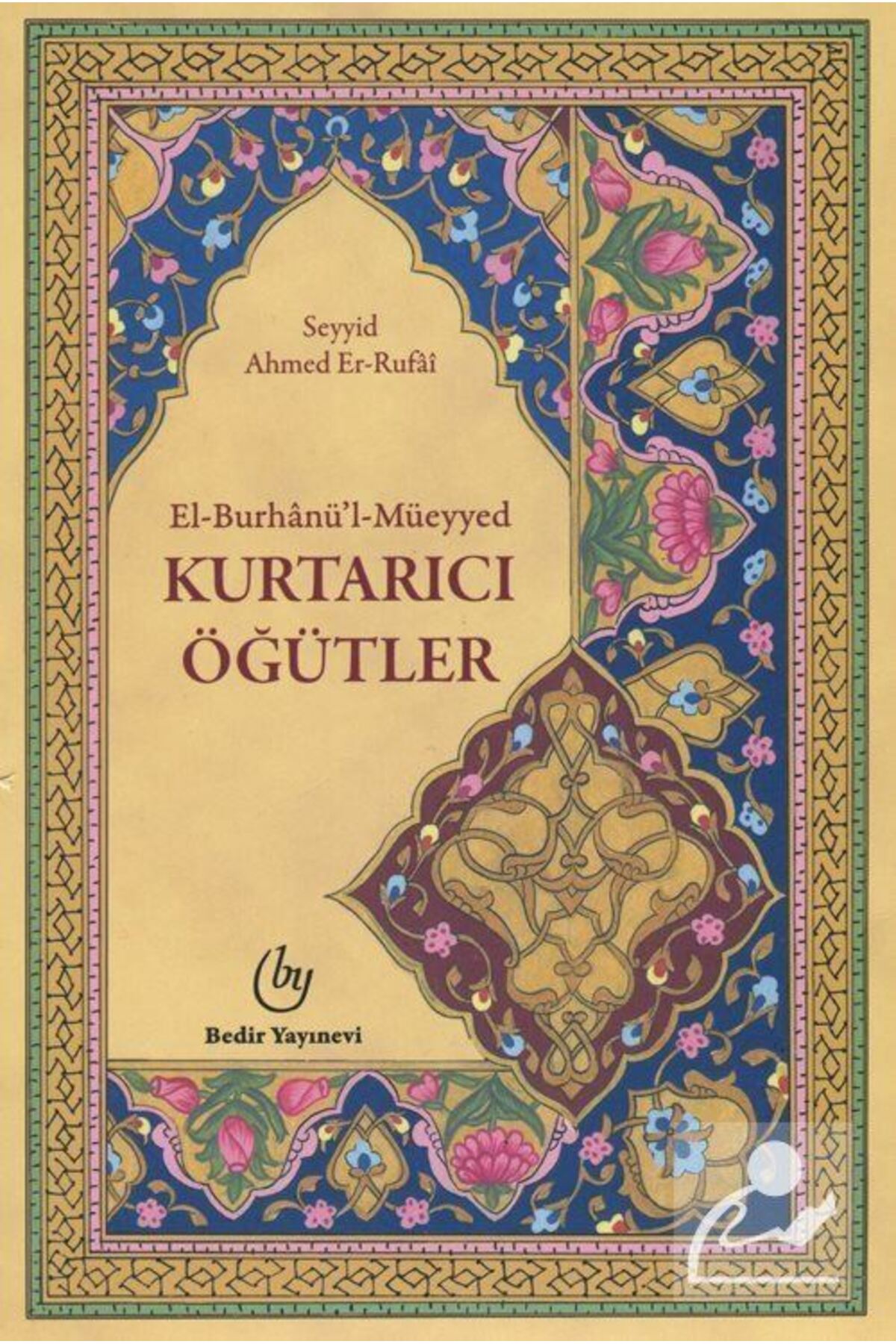 El - Burhanü'l - Müeyyed / Kurtarıcı Öğütler
