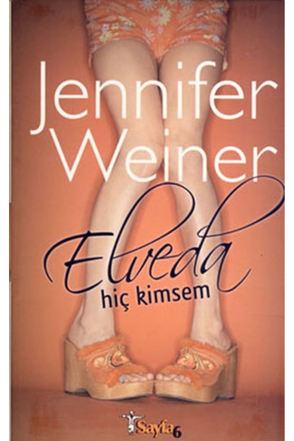 Elveda Hiç Kimsem - Jennifer Weiner