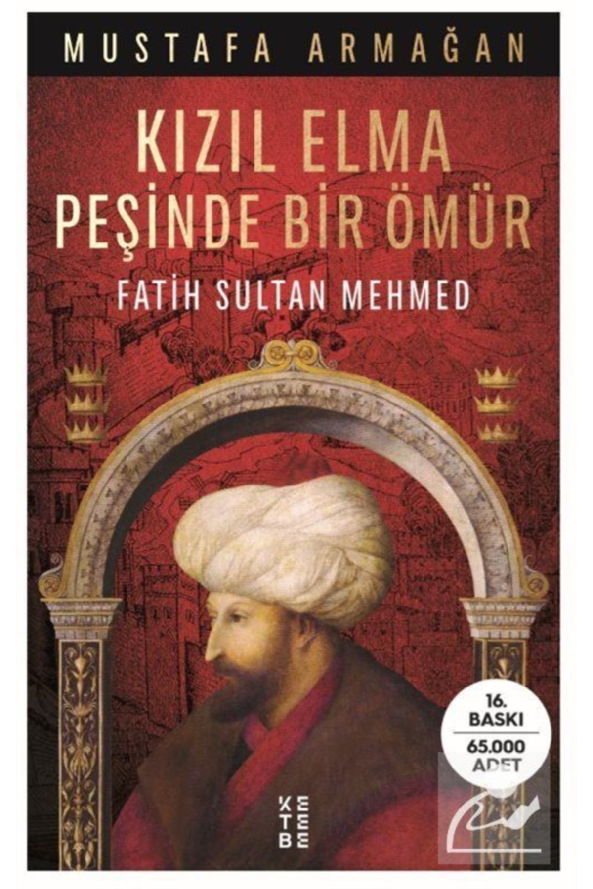 Kızıl Elma Peşinde Bir Ömür & Fatih Sultan Mehmed