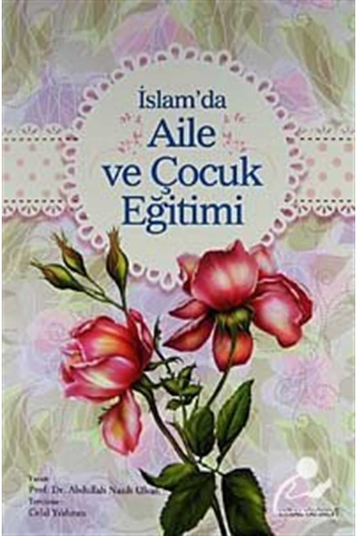 İslam'da Aile ve Çocuk Eğitimi