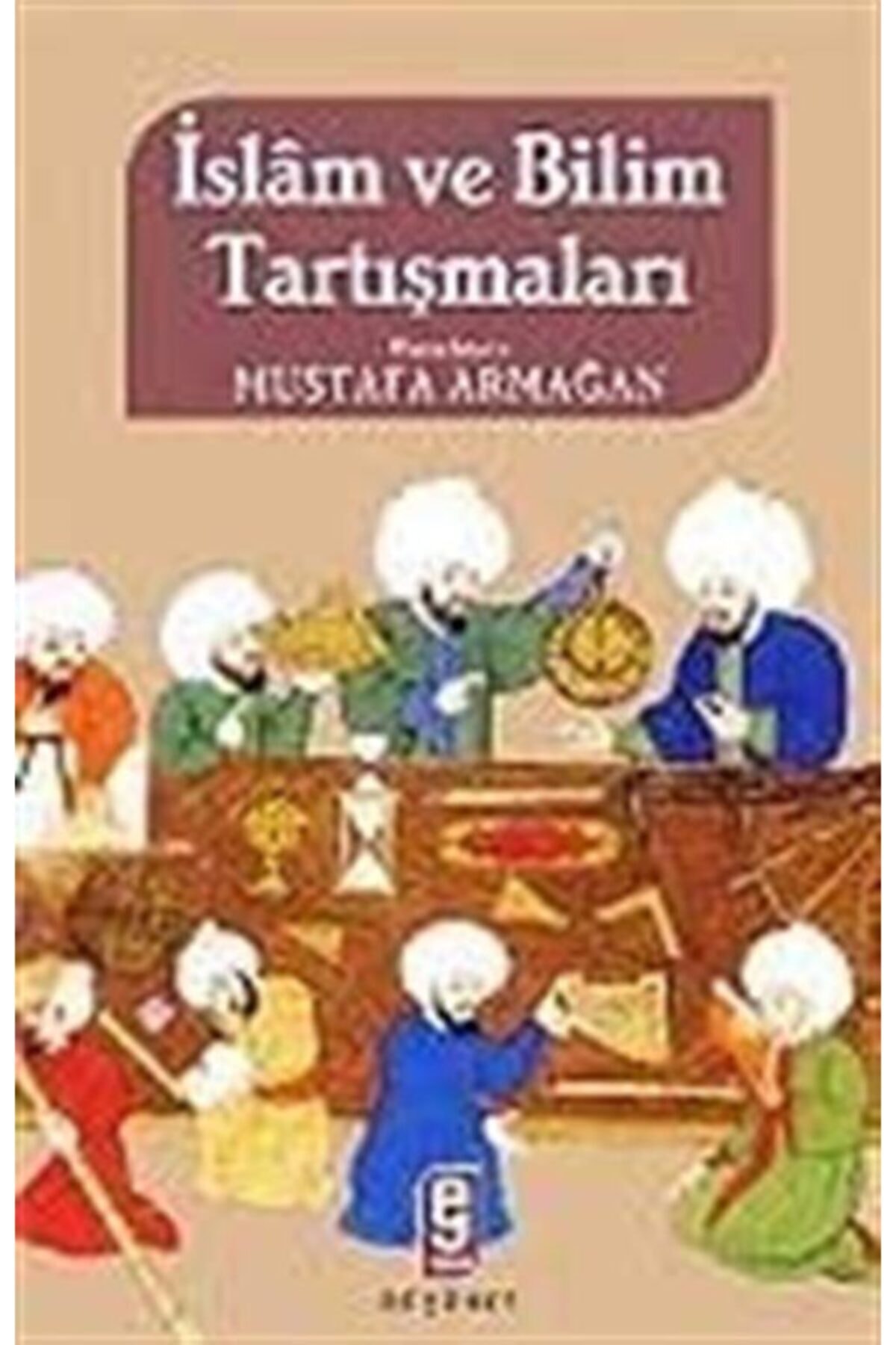 Islam Ve Bilim Tartışmaları