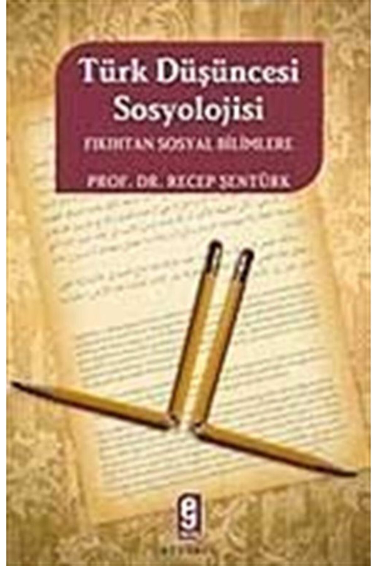 Türk Düşüncesinin Sosyolojisi & Fıkıhtan Sosyal Bilimlere