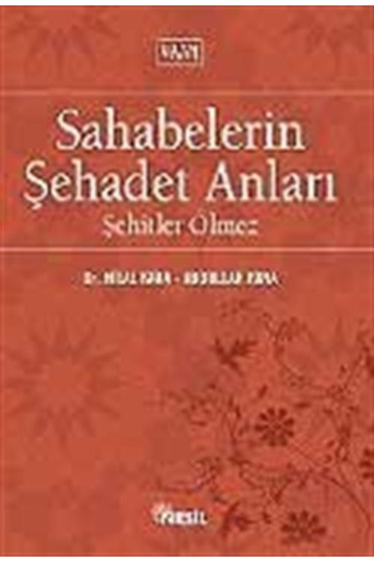 Sahabelerin Şehadet Anları / Şehitler Ölmez