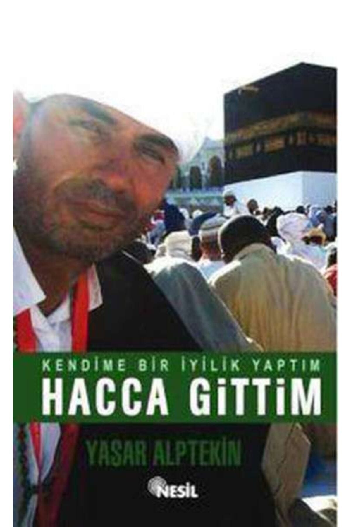 Kendime Bir Iyilik Yaptım Hacca Gittim