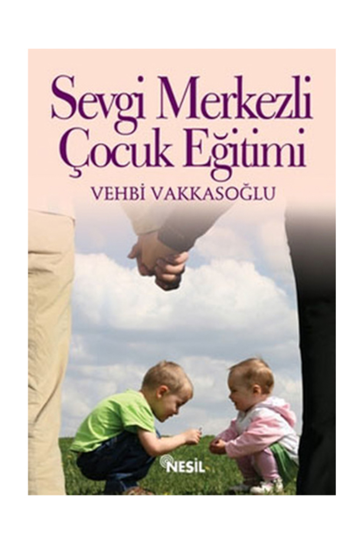 Sevgi Merkezli Çocuk Eğitimi