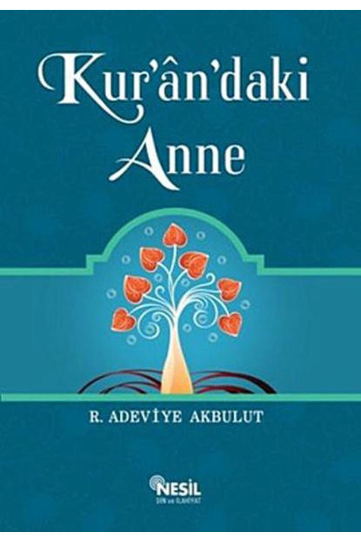 Kurandaki Anne - R.adeviye Akbulut - Nesil Yyaınları