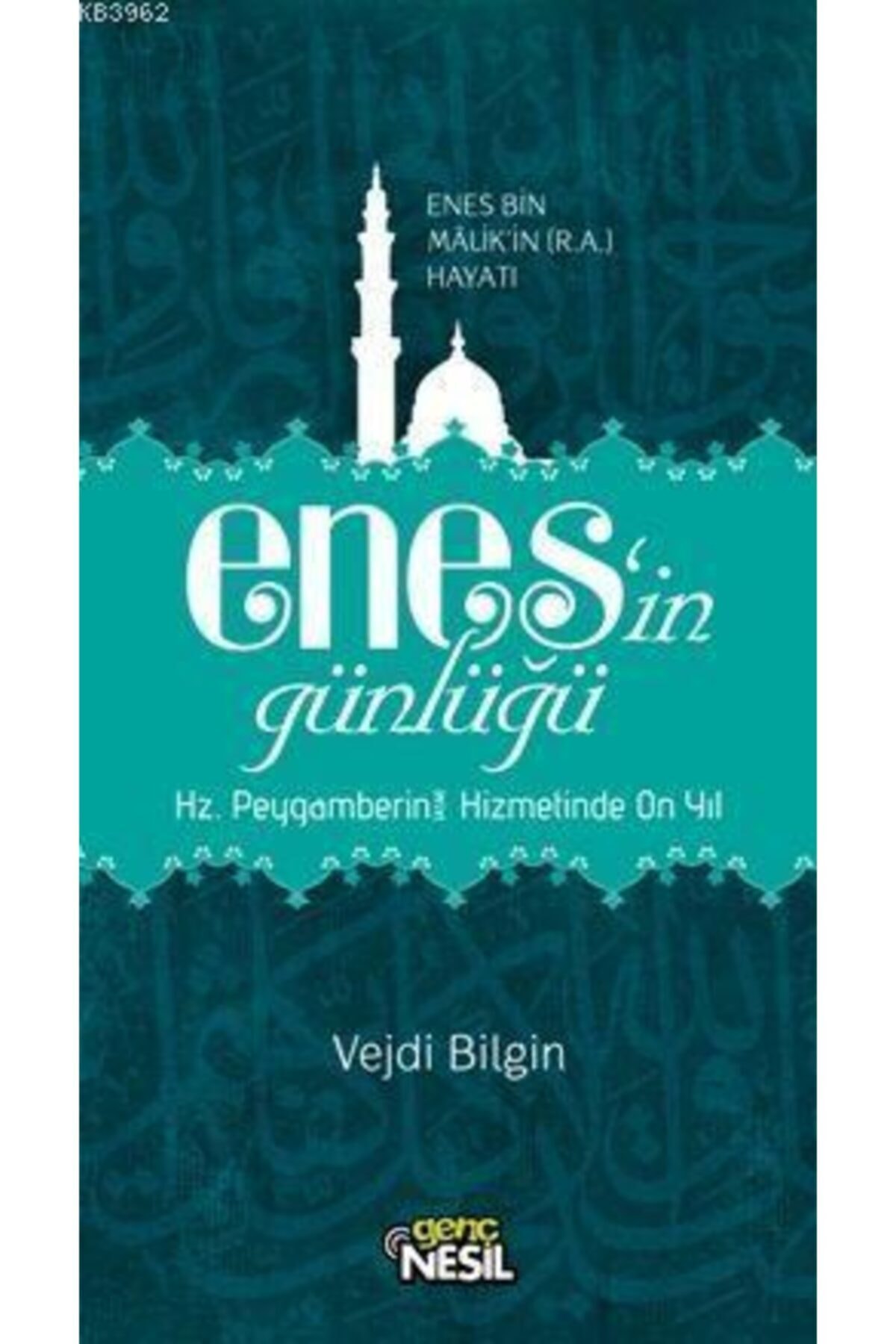 Enes'in Günlüğü & Enes Bin Malik'in (r.a.v.) Hayatı