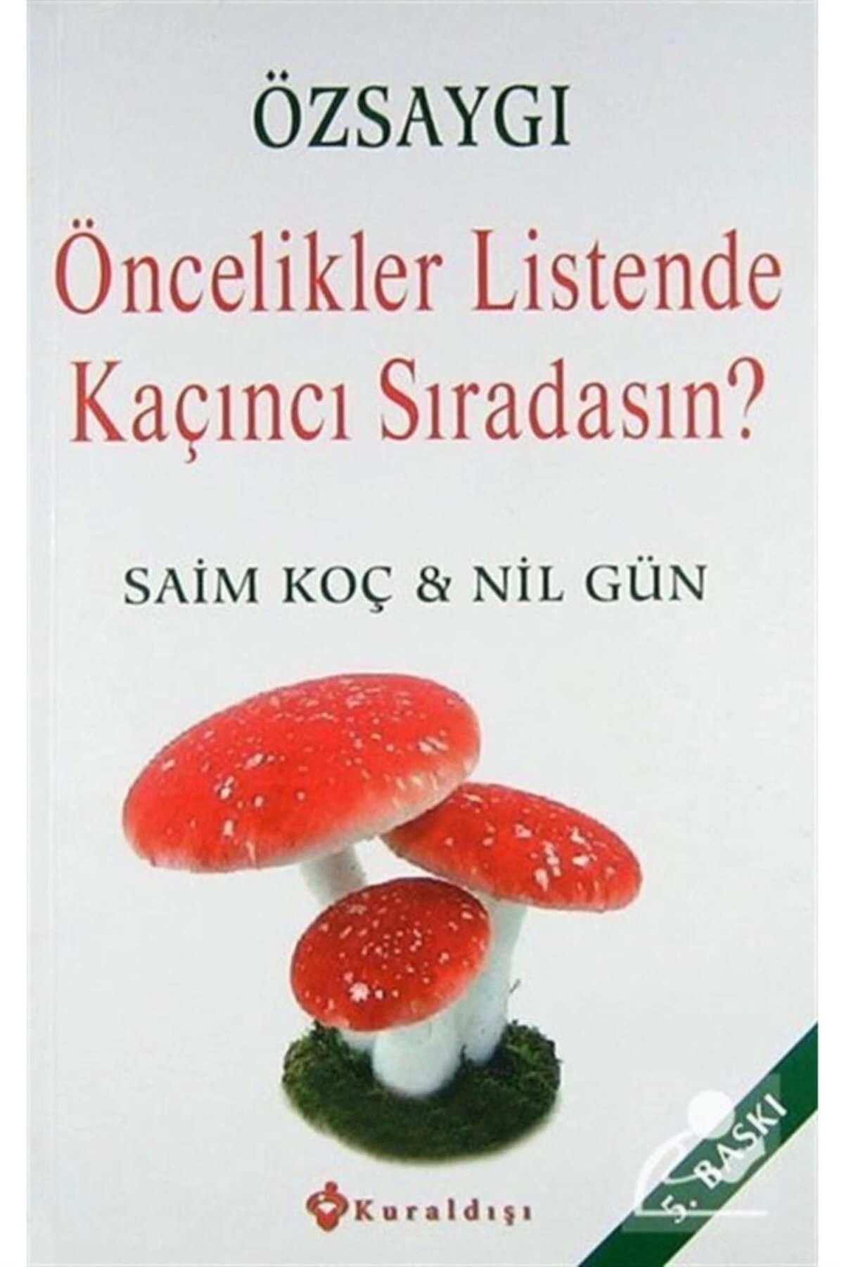 Özsaygı - Öncelikler Listende Kaçıncı Sıradasın?