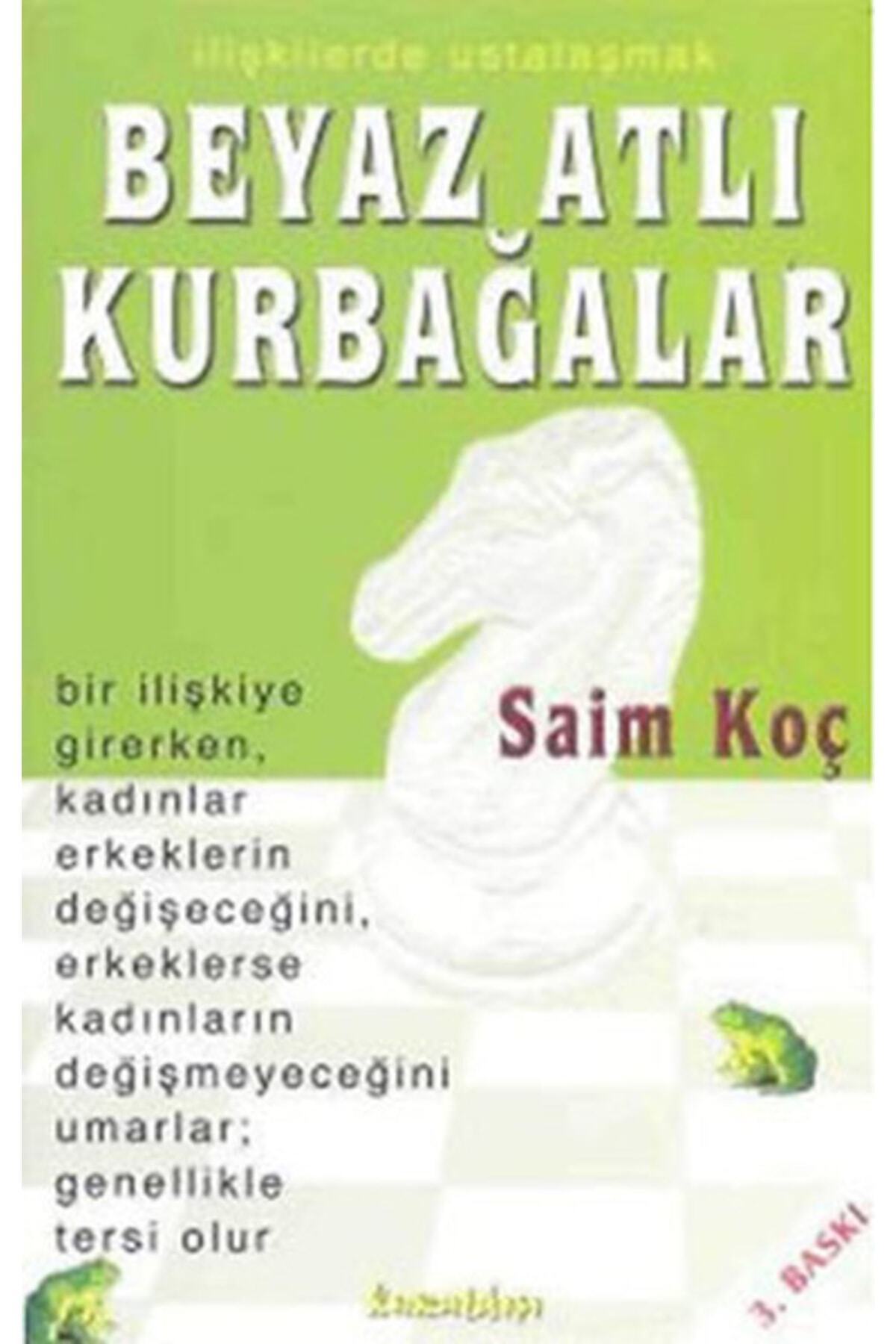 Beyaz Atlı Kurbağalar Saim Koç