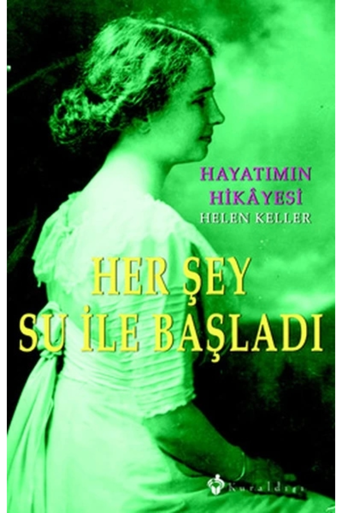 Her Şey Su Ile Başladı - Helen Keller 9789752751484