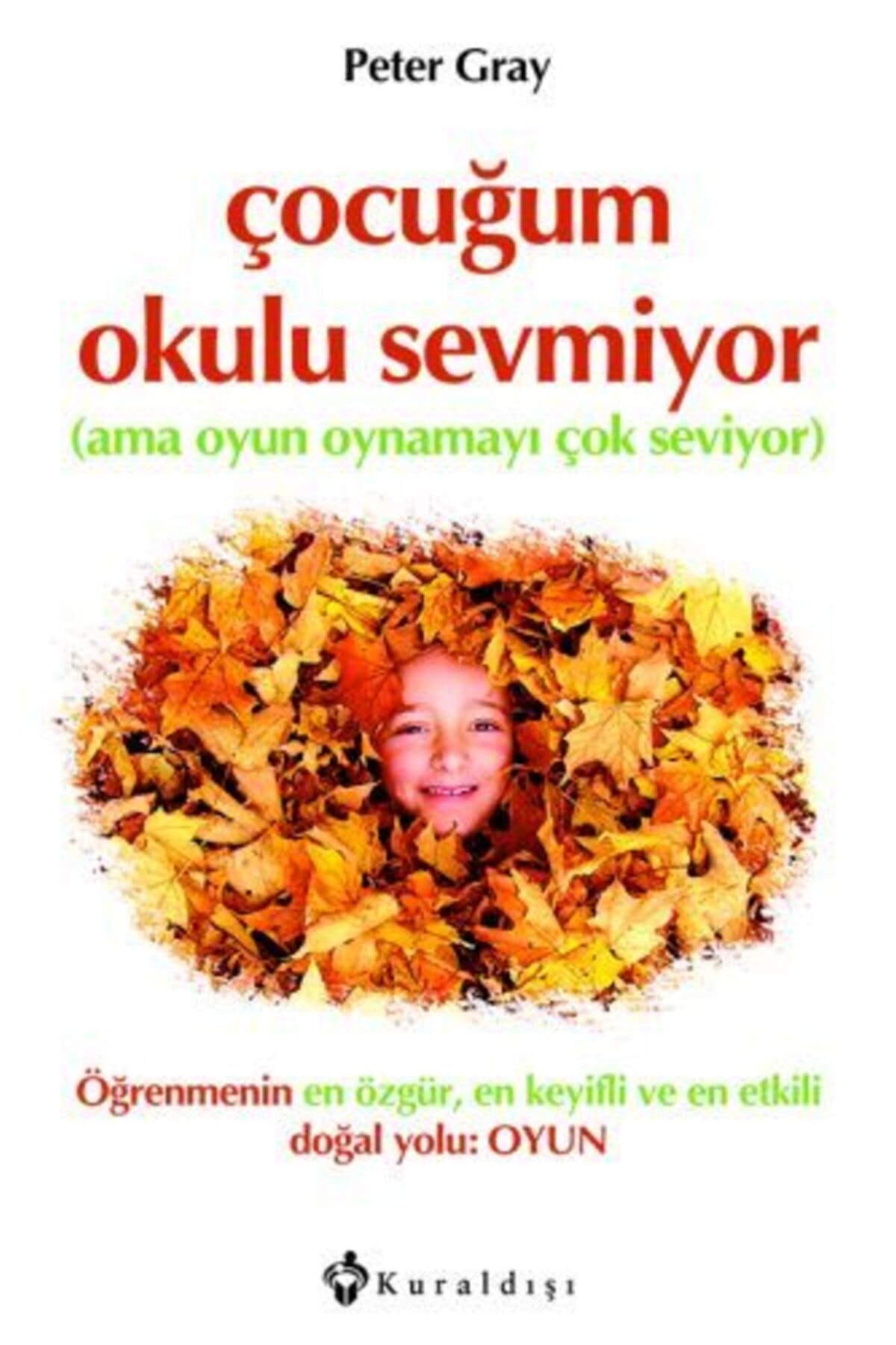 Çocuğum Okulu Sevmiyor (ama Oyun Oynamayı Çok Seviyor)